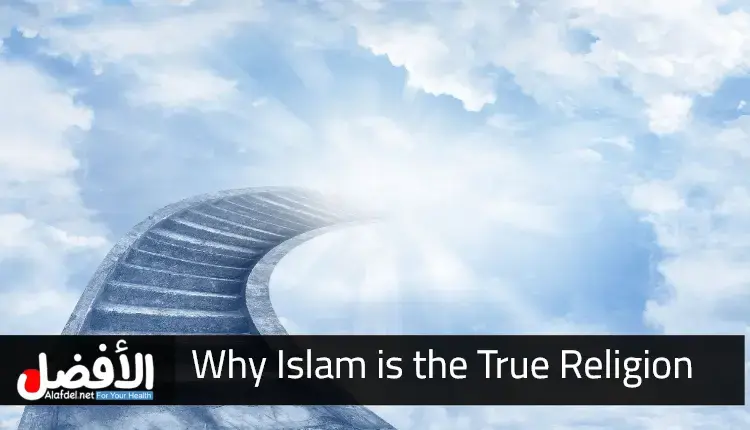 Why Islam is the True Religion