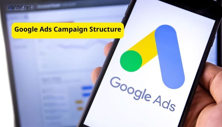 Google Ads Campaign Structure