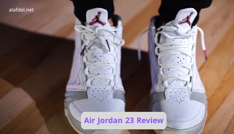 Air Jordan 23 Review