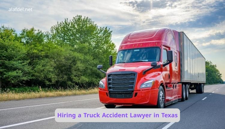 Hiring a Truck Accident Lawyer in Texas