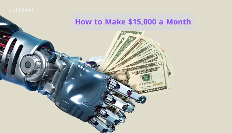 How to Make $15,000 a Month