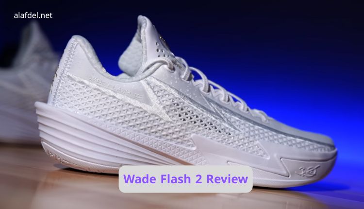 Wade Flash 2 Review