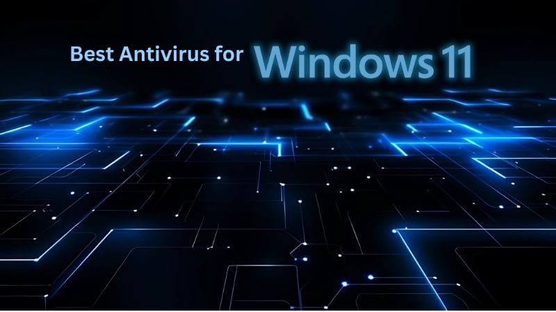Best Antivirus for Windows 11 in 2026